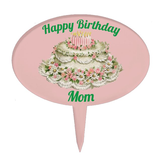 MOM ~ VINTAGE BIRTHDAY CAKE ~  CAKE TOPPER (Front)