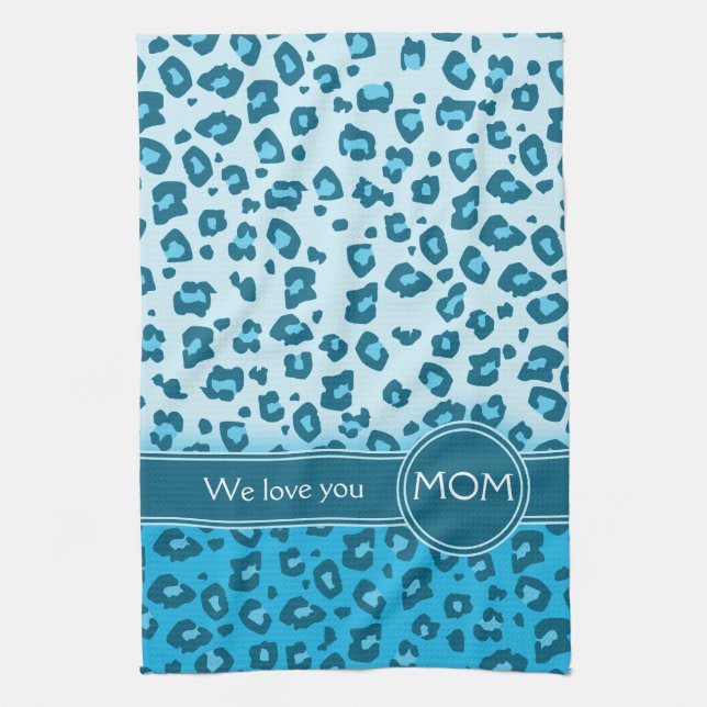 Mom we love you blue leopard print kitchen towel (Vertical)