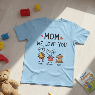 Mom We Love You Cute Kids Names Illustration T-Shirt