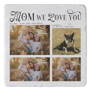 Mom We Love You Dog Family 4 Photos Mothers Day Trivet