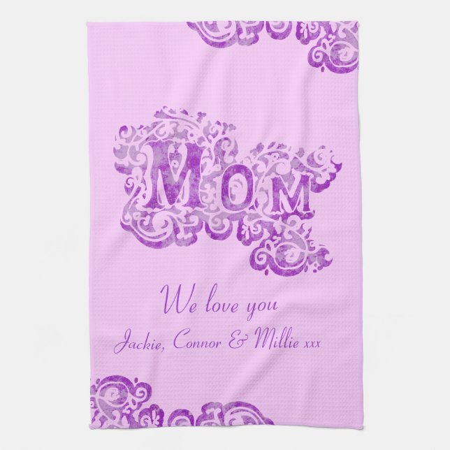 Mom we love you mauve kitchen towel (Vertical)