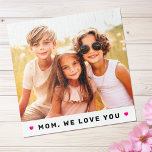Mom we love you photo hearts text mothers day jigsaw puzzle<br><div class="desc">Jig saw puzzle featuring your custom photo and the text "Mom,  we love you" below flanked by hot pink hearts.</div>