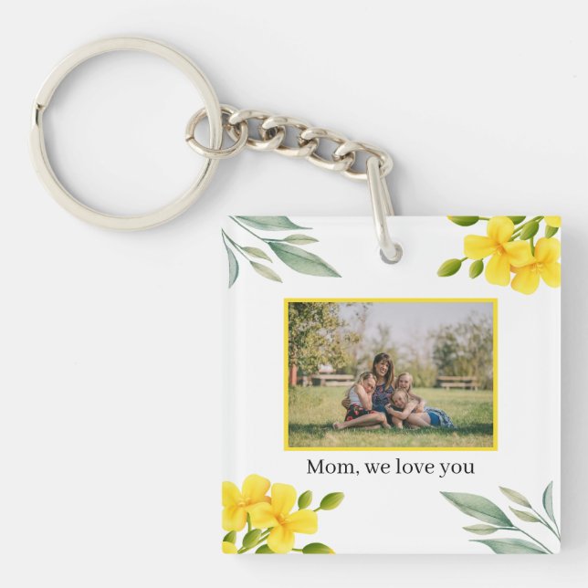 Mom We Love You Yellow Floral Photo Keychain (Front)