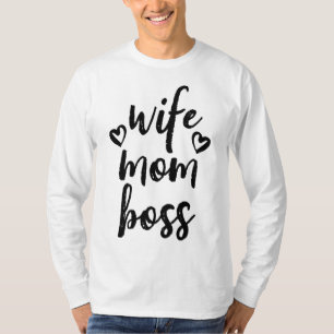 Mom Wife Boss Mother's Day T-Shirt