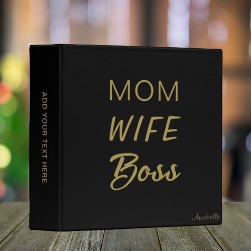 Mom Wife Boss Quote l Elegant Gold  Black Script  3 Ring Binder