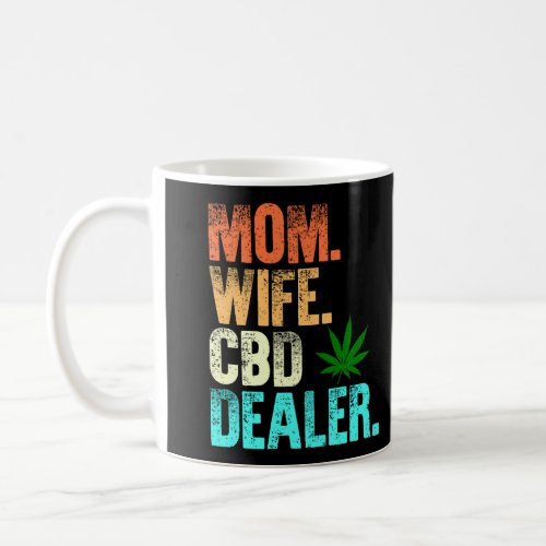 Mom Wife Cbd Dealer Cbd Oil Affiliate Sales Women Coffee Mug