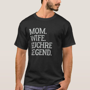 Mom Wife Euchre Legend Vintage Euchere Card Game T-Shirt