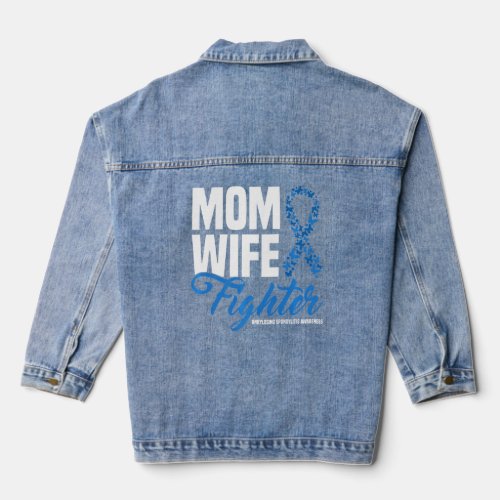 Mom Wife Fighter Ankylosing Spondylitis Awareness  Denim Jacket