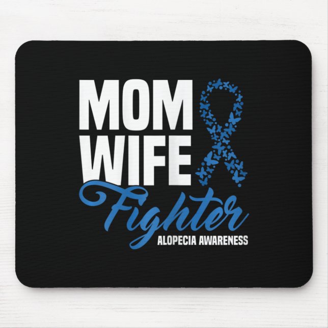 Mom Wife Fighter Blue Ribbon Alopecia Awareness  Mouse Pad (Front)