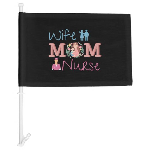 Mom Wife Nurse Car Flag