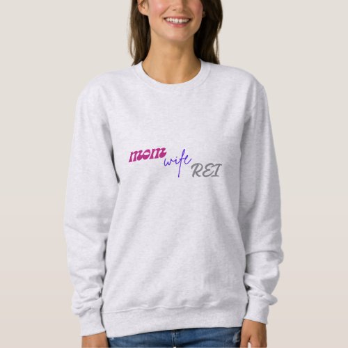 Mom Wife Real estate investor REI sweatshirt