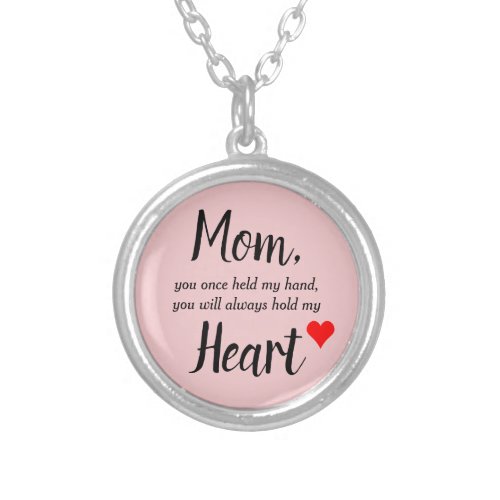 Mom will always hold my heart mothers day gift silver plated necklace