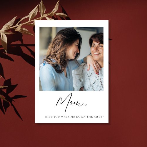 Mom Will You Walk Me Down The Aisle Mother Bride Invitation