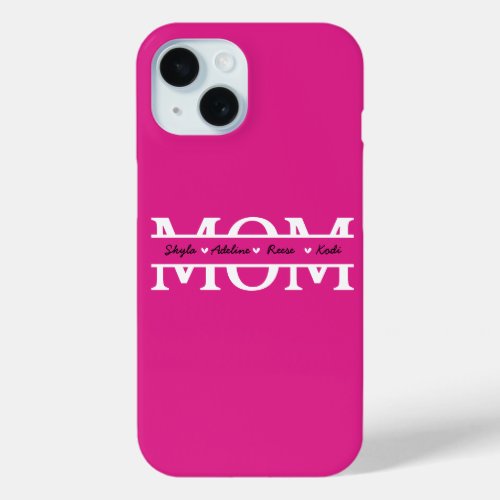 MOM with 4 kids names Mothers Day iPhone 15 Case