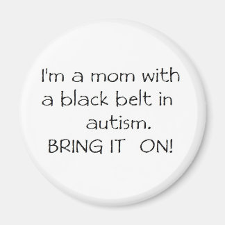 Mom with a Black Belt in Autism Magnet