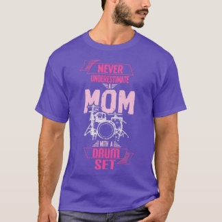 Mom With A Drum Set T-Shirt