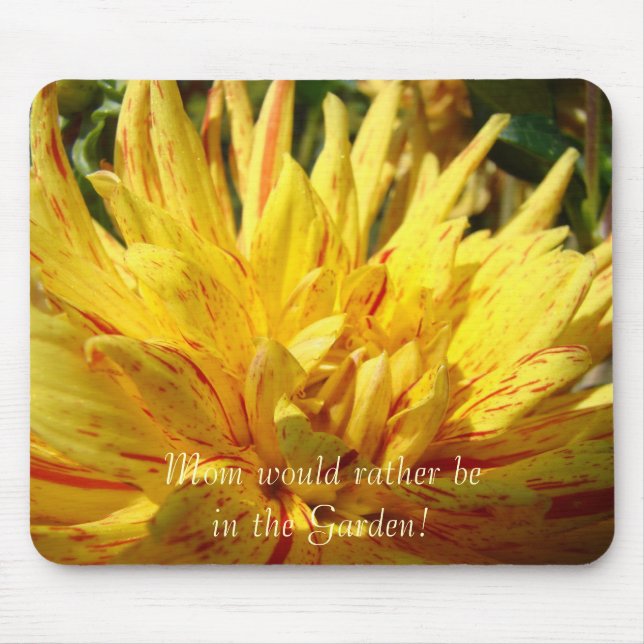 Mom would rather be in the Garden! Mousepad (Front)