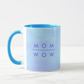 Mom Wow, in Blue Mother's Day Mug