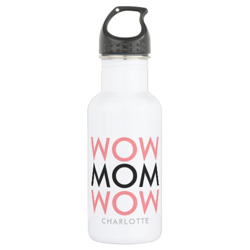 Mom Wow  Mothers Day Name Modern Pink Super Cute Stainless Steel Water Bottle