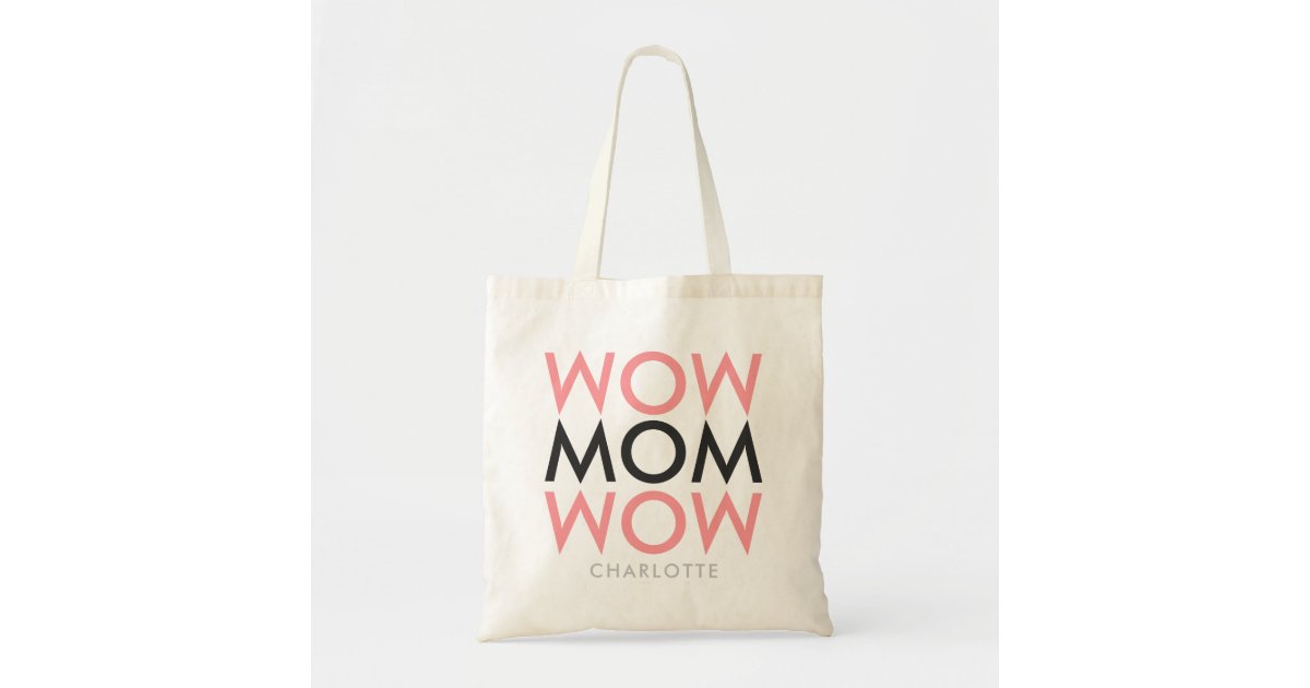 Mom Wow, Mother's Day Name Modern Pink Super Cute Tote Bag