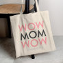 Mom Wow | Mother's Day Name Modern Pink Super Cute Tote Bag