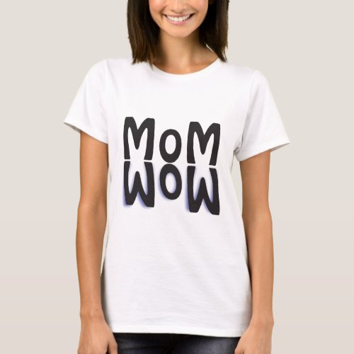 Mom Wow Reflection T_Shirt