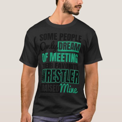 Mom Wrestling I Raised My Favourite Wrestler Gift  T_Shirt