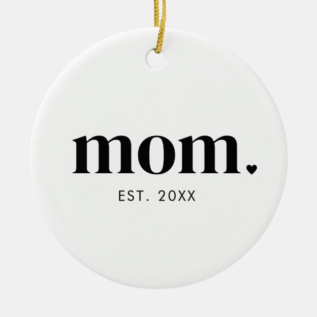 Mom Year Established Ceramic Ornament (Front)