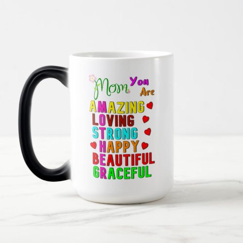 Mom You Are Amazing Love Best Gifts On Mothers Day Magic Mug