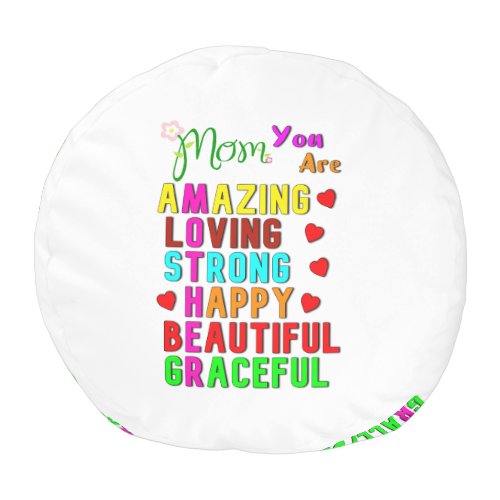 Mom You Are Amazing Love Best Gifts On Mothers Day Pouf