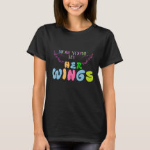 "Mom, You Are Her Wings" Women's T-Shirt – Heartfe