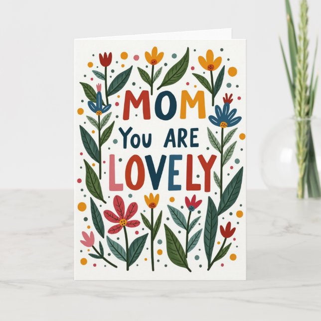 Mom You Are Lovely Floral Card (Front)