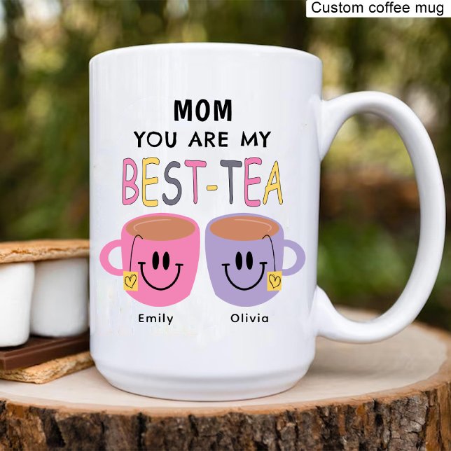 Mom You Are my Best-Tea, Mom Birthday Coffee Mug (Mom You Are my Best-Tea, Mom Birthday Coffee Mug)