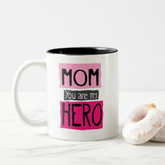 Mom You are my Hero Graphic Mug