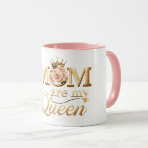 Mom You Are My Queen Gold Typography Design Luxu Mug