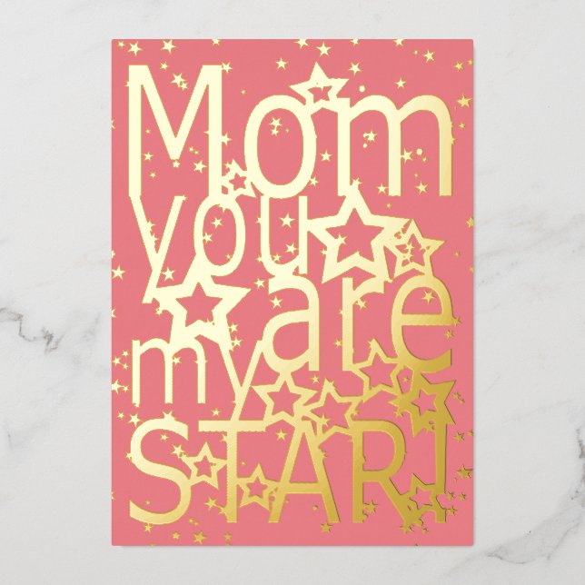Mom You Are My Star Mother's Day Foil Holiday Card (Front)