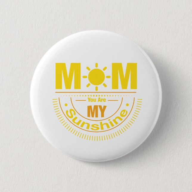 Mom you are my sunshine button (Front)