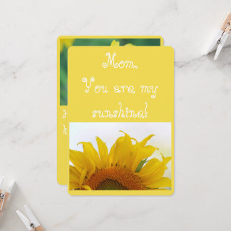 Mom, You are my sunshine! Card