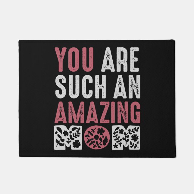 Mom - You are such an amazing Mom Doormat (Front)