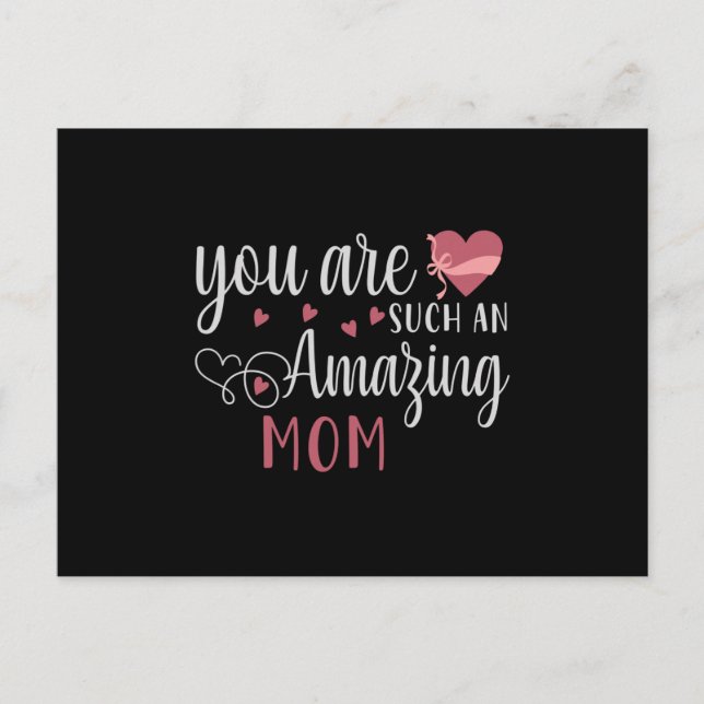 Mom -  You are such an amazing Mom Postcard (Front)