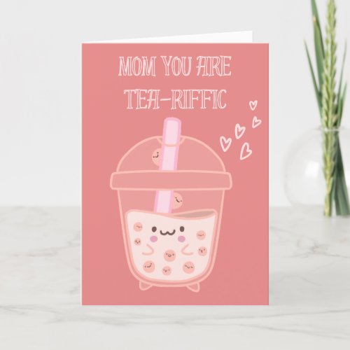 Mom You are Tea_Riffic Holiday Card