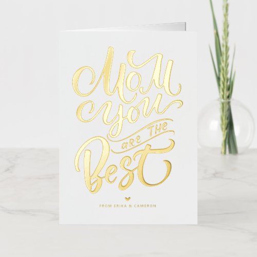 Mom You Are The Best  Happy Mothers Day Foil Holiday Card
