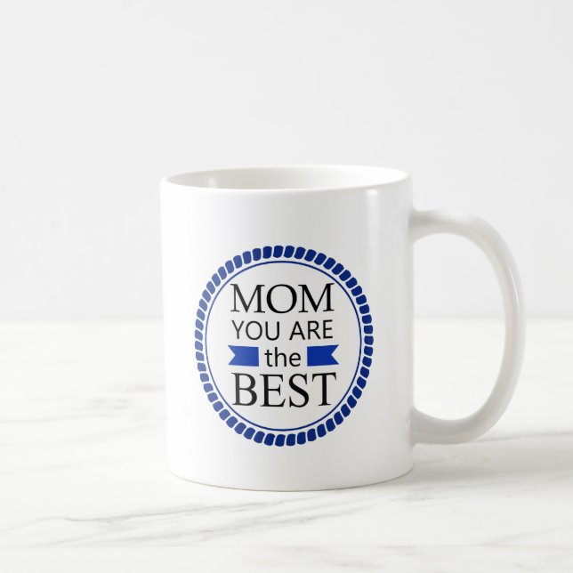 Mom You Are The Best Nautical Coffee Mug (Right)