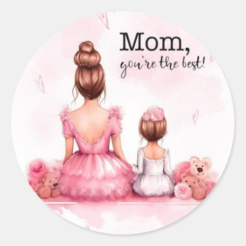 Mom you are the best _ Sticker