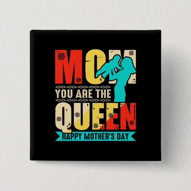 Mom You Are The Queen-67761 Button (Front)