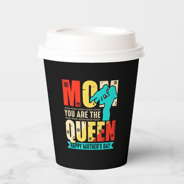 Mom You Are The Queen-67761 Paper Cups (Front)