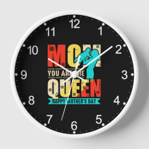 Mom You Are The Queen Clock