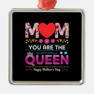 Mom You Are The Queen Metal Ornament