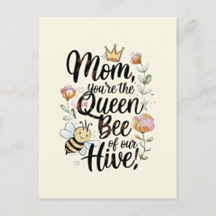 Mom you are the queen of our hive postcard