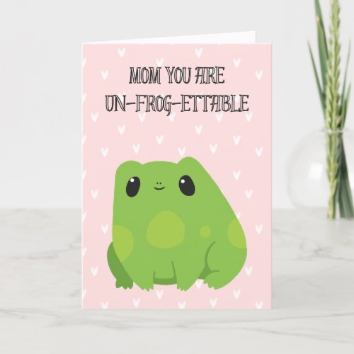 Mom You are Un_Frog_ettable  Holiday Card
